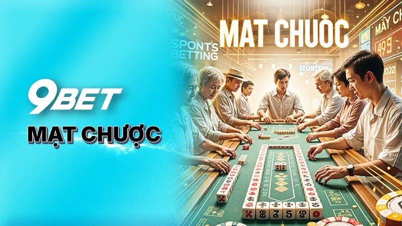 Cách chơi mạt chược và một số lưu ý khi cá cược tại 9Bet