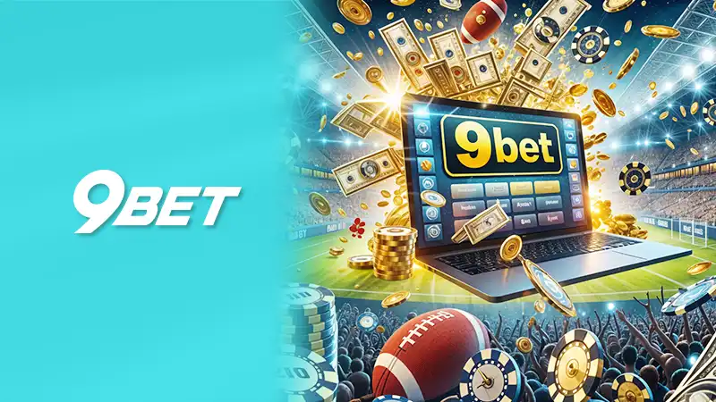 Hướng dẫn nạp rút tiền 9bet nhanh chóng và an toàn cho tân thủ