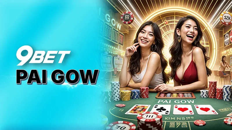 Pai Gow - Game bài trực tuyến đổi tiền thật kỳ cực hấp dẫn