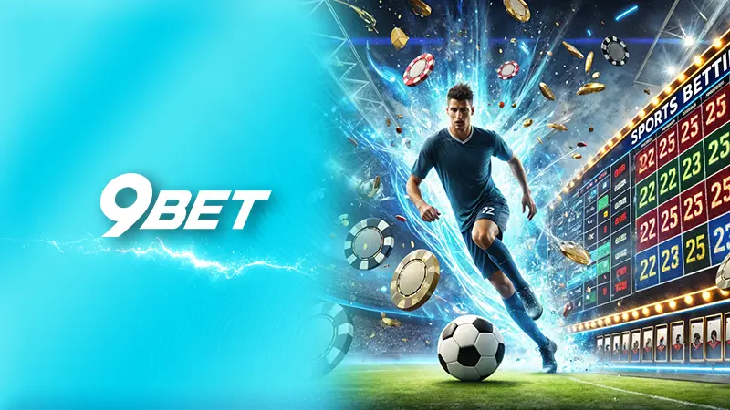 Tip cược thể thao 9Bet